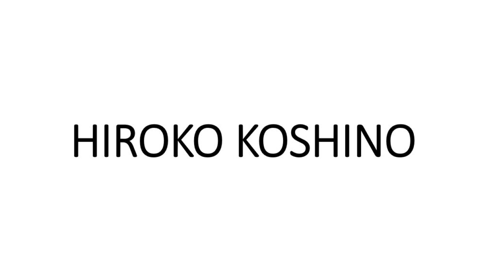 HIROKO KOSHINO​